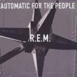 R.E.M. – Automatic For The People - Виниловые пластинки, Интернет-Магазин "Ультра", Екатеринбург  