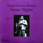 Dexter Gordon Quartet - Swiss Nights Vol. 1 - Виниловые пластинки, Интернет-Магазин "Ультра", Екатеринбург  