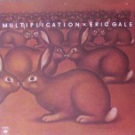 Eric Gale - Multiplication - Виниловые пластинки, Интернет-Магазин "Ультра", Екатеринбург  