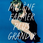 Mylene Farmer - Plus Grandir - Виниловые пластинки, Интернет-Магазин "Ультра", Екатеринбург  