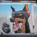 Underdog – Rabies In Town - Виниловые пластинки, Интернет-Магазин "Ультра", Екатеринбург  