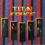 Titan Force – Titan Force - Виниловые пластинки, Интернет-Магазин "Ультра", Екатеринбург  