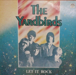 Yardbirds, The - Let It Rock - Виниловые пластинки, Интернет-Магазин "Ультра", Екатеринбург  