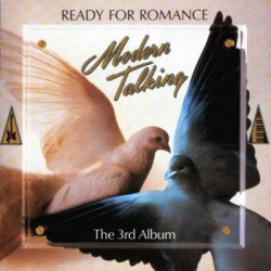Modern Talking - Ready For Romance - The 3rd Album - Виниловые пластинки, Интернет-Магазин "Ультра", Екатеринбург  