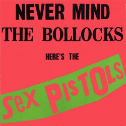 Sex Pistols – Never Mind The Bollocks Here's The Sex Pistols - Виниловые пластинки, Интернет-Магазин "Ультра", Екатеринбург  