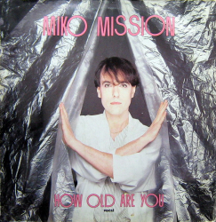 Miko Mission – How Old Are You? - Виниловые пластинки, Интернет-Магазин "Ультра", Екатеринбург  