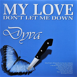 Dyva – My Love (Don't Let Me Down) / If You're Feeling Blue (CLEAR) - Виниловые пластинки, Интернет-Магазин "Ультра", Екатеринбург  