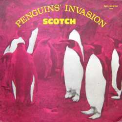 Scotch – Penguins' Invasion - Виниловые пластинки, Интернет-Магазин "Ультра", Екатеринбург  