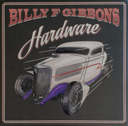Billy F Gibbons – Hardware - Виниловые пластинки, Интернет-Магазин "Ультра", Екатеринбург  