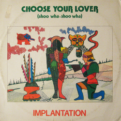 Implantation – Choose Your Lover (Shoo-Wha Shoo-Wha) - Виниловые пластинки, Интернет-Магазин "Ультра", Екатеринбург  