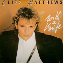 Cliff Matthews – With A Knife - Виниловые пластинки, Интернет-Магазин "Ультра", Екатеринбург  