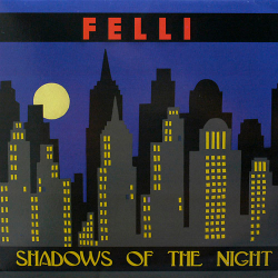 Felli – Shadows Of The Night - Виниловые пластинки, Интернет-Магазин "Ультра", Екатеринбург  
