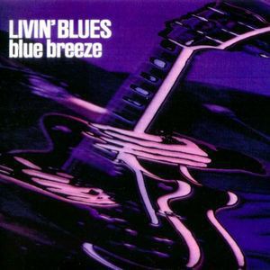 Livin' Blues – Blue Breeze - Виниловые пластинки, Интернет-Магазин "Ультра", Екатеринбург  