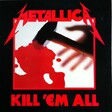 Metallica - Kill 'Em All - Виниловые пластинки, Интернет-Магазин "Ультра", Екатеринбург  