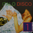 Various – Italo Disco 1 - Виниловые пластинки, Интернет-Магазин "Ультра", Екатеринбург  