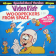 Video Kids – Woodpeckers From Space - Виниловые пластинки, Интернет-Магазин "Ультра", Екатеринбург  