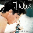 Jules – I Want To... - Виниловые пластинки, Интернет-Магазин "Ультра", Екатеринбург  