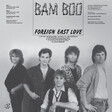 Bam Boo – Foreign East Love (Coloured) - Виниловые пластинки, Интернет-Магазин "Ультра", Екатеринбург  