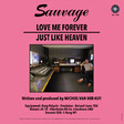 Sauvage – Love Me Forever / Just Like Heaven (Coloured) - Виниловые пластинки, Интернет-Магазин "Ультра", Екатеринбург  