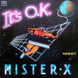 Mister X – It's O.K. - Виниловые пластинки, Интернет-Магазин "Ультра", Екатеринбург  