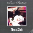 Marc Fruttero – Disco Silvia - Виниловые пластинки, Интернет-Магазин "Ультра", Екатеринбург  