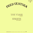 Fred Ventura – The Years (Go By) - Виниловые пластинки, Интернет-Магазин "Ультра", Екатеринбург  