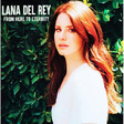 Lana Del Rey – From Here To Eternity (Coloured) - Виниловые пластинки, Интернет-Магазин "Ультра", Екатеринбург  