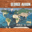 George Aaron – World Is Out - Виниловые пластинки, Интернет-Магазин "Ультра", Екатеринбург  
