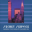 Secret Service – When The Night Closes In - Виниловые пластинки, Интернет-Магазин "Ультра", Екатеринбург  