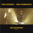 Tom Hooker I Miki Chieregato – No Elevation (Remixes) - Виниловые пластинки, Интернет-Магазин "Ультра", Екатеринбург  