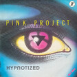 Pink Project – Hypnotized - Виниловые пластинки, Интернет-Магазин "Ультра", Екатеринбург  