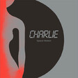 Charlie – Spacer Woman - Виниловые пластинки, Интернет-Магазин "Ультра", Екатеринбург  