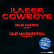 Laser Cowboys, The  – Killer Machine (Re-Mix) - Виниловые пластинки, Интернет-Магазин "Ультра", Екатеринбург  