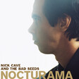 Nick Cave And The Bad Seeds – Nocturama - Виниловые пластинки, Интернет-Магазин "Ультра", Екатеринбург  