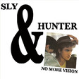 Sly & Hunter – No More Vision (Coloured) - Виниловые пластинки, Интернет-Магазин "Ультра", Екатеринбург  