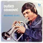Dusko Gojkovic - Belgrade Blues - Виниловые пластинки, Интернет-Магазин "Ультра", Екатеринбург  