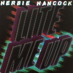 Herbie Hancock - Lite Me Up - Виниловые пластинки, Интернет-Магазин "Ультра", Екатеринбург  