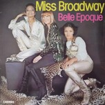 Belle Epoque - Miss Broadway  - Виниловые пластинки, Интернет-Магазин "Ультра", Екатеринбург  