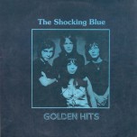 Shocking Blue, The - Golden Hits - Виниловые пластинки, Интернет-Магазин "Ультра", Екатеринбург  