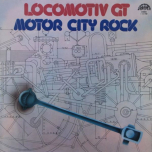 Locomotiv GT - Motor City Rock - Виниловые пластинки, Интернет-Магазин "Ультра", Екатеринбург  