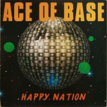 Ace Of Base - Happy Nation - Виниловые пластинки, Интернет-Магазин "Ультра", Екатеринбург  