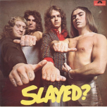 Slade – Slayed? - Виниловые пластинки, Интернет-Магазин "Ультра", Екатеринбург  