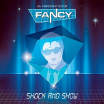 Fancy - Shock And Show (30th Anniversary Edition) - Виниловые пластинки, Интернет-Магазин "Ультра", Екатеринбург  