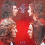 Slade - Old New Borrowed And Blue - Виниловые пластинки, Интернет-Магазин "Ультра", Екатеринбург  