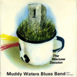 Muddy Waters Blues Band – The Warsaw Session 1 - Виниловые пластинки, Интернет-Магазин "Ультра", Екатеринбург  