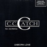 C.C. Catch feat. Juan Martinez - Unborn Love - Виниловые пластинки, Интернет-Магазин "Ультра", Екатеринбург  
