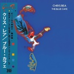 Chris Rea – The Blue Cafe - Виниловые пластинки, Интернет-Магазин "Ультра", Екатеринбург  