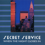 Secret Service - When The Night Closes In - Виниловые пластинки, Интернет-Магазин "Ультра", Екатеринбург  