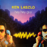 Ken Laszlo – Hey Hey Guy - Виниловые пластинки, Интернет-Магазин "Ультра", Екатеринбург  