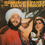 Ivan Rebroff – Russische Party Mit Ivan Rebroff - Виниловые пластинки, Интернет-Магазин "Ультра", Екатеринбург  